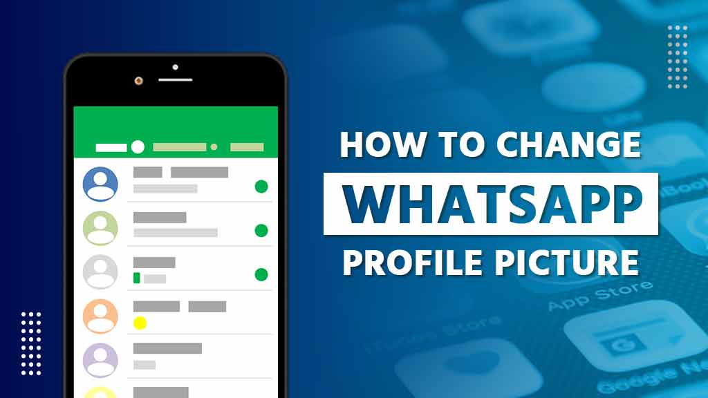 How to Change WhatsApp Profile Picture